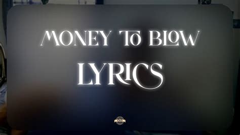 money to blow lyrics